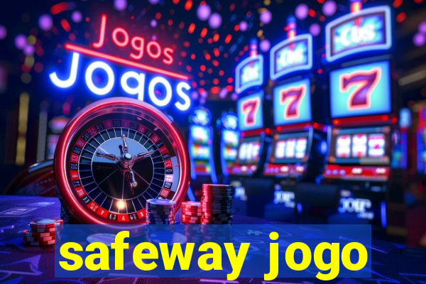 safeway jogo